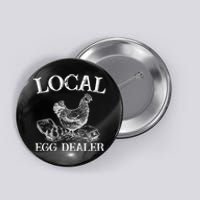 Chicken Egg Lover Gift Support Your Local Egg Dealer Farmer Button