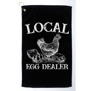 Chicken Egg Lover Gift Support Your Local Egg Dealer Farmer Platinum Collection Golf Towel