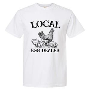 Chicken Egg Lover Gift Support Your Local Egg Dealer Farmer Garment-Dyed Heavyweight T-Shirt