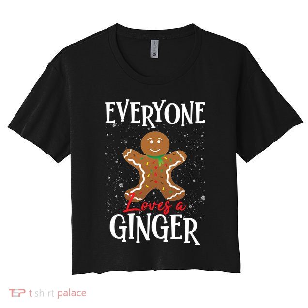 Christmas Everyone Loves A Ginger Funny Baker Crop Top
