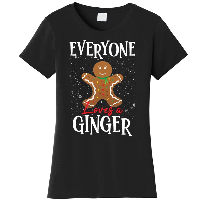 Christmas Everyone Loves A Ginger Funny Baker Women's T-Shirt