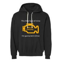 Check Engine Light This Little Light Of Mine Garment-Dyed Fleece Hoodie