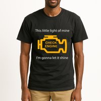 Check Engine Light This Little Light Of Mine Tall T-Shirt
