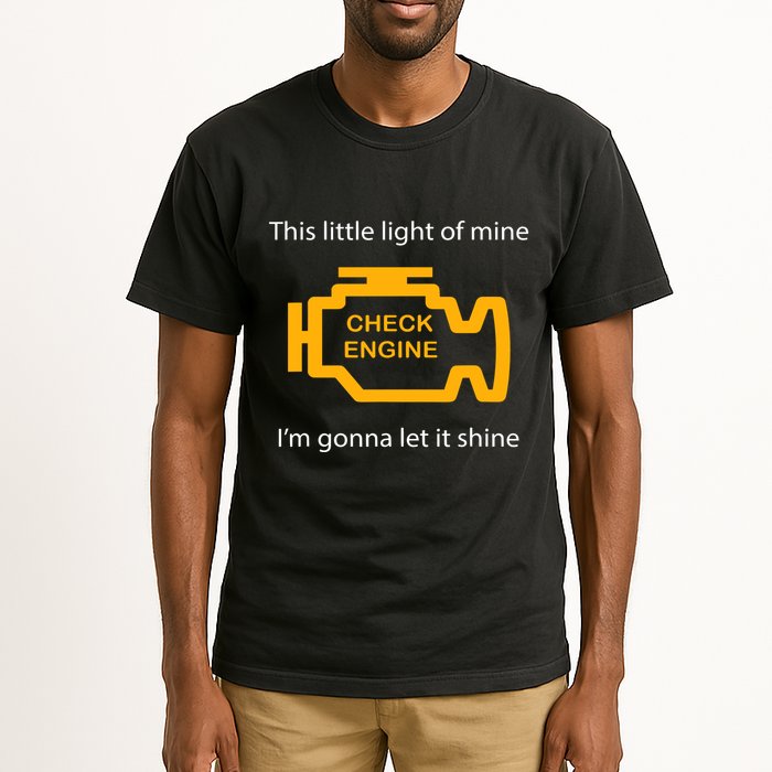 Check Engine Light This Little Light Of Mine Tall T-Shirt