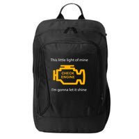 Check Engine Light This Little Light Of Mine City Backpack