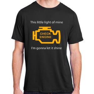 Check Engine Light This Little Light Of Mine Adult ChromaSoft Performance T-Shirt