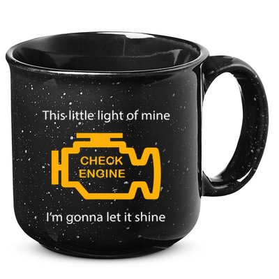 Check Engine Light This Little Light Of Mine 15oz Campfire Ceramic Mug