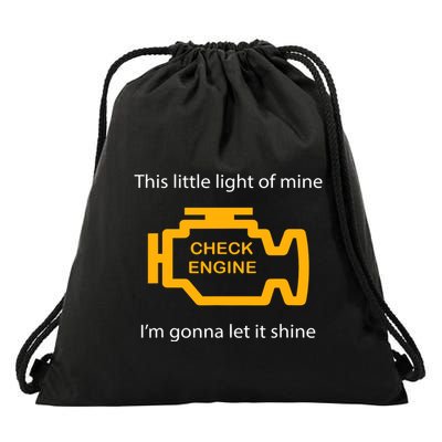 Check Engine Light This Little Light Of Mine Drawstring Bag