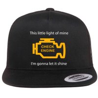 Check Engine Light This Little Light Of Mine Flatbill Hat