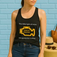 Check Engine Light This Little Light Of Mine Womens Tank Top