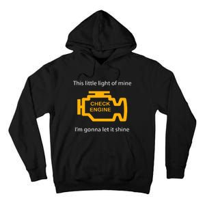 Check Engine Light This Little Light Of Mine Tall Hoodie