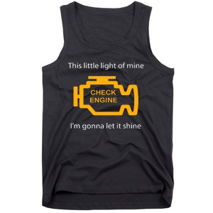 Check Engine Light This Little Light Of Mine Tank Top