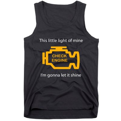 Check Engine Light This Little Light Of Mine Tank Top