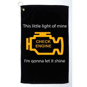 Check Engine Light This Little Light Of Mine Platinum Collection Golf Towel