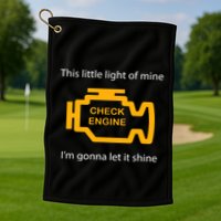 Check Engine Light This Little Light Of Mine Golf Towel