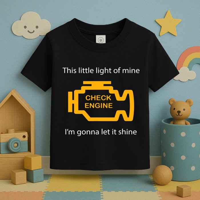 Check Engine Light This Little Light Of Mine Toddler T-Shirt