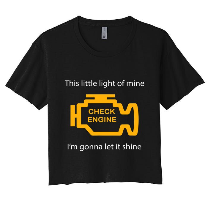 Check Engine Light This Little Light Of Mine Crop Top