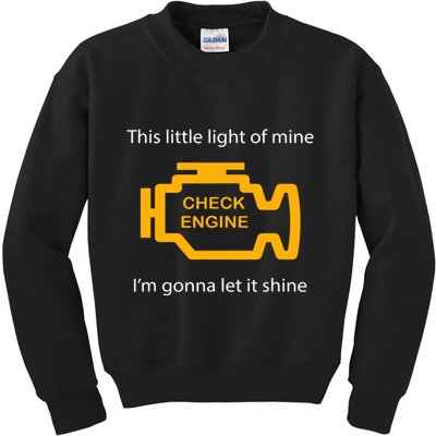 Check Engine Light This Little Light Of Mine Kids Sweatshirt