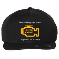 Check Engine Light This Little Light Of Mine Wool Snapback Cap