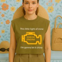 Check Engine Light This Little Light Of Mine Garment-Dyed Women's Muscle Tee