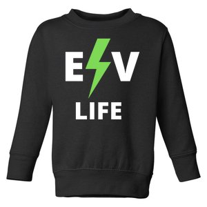 Cool EV Life Electric Vehicle, EVs, Funny Electric Vehicle Toddler Sweatshirt