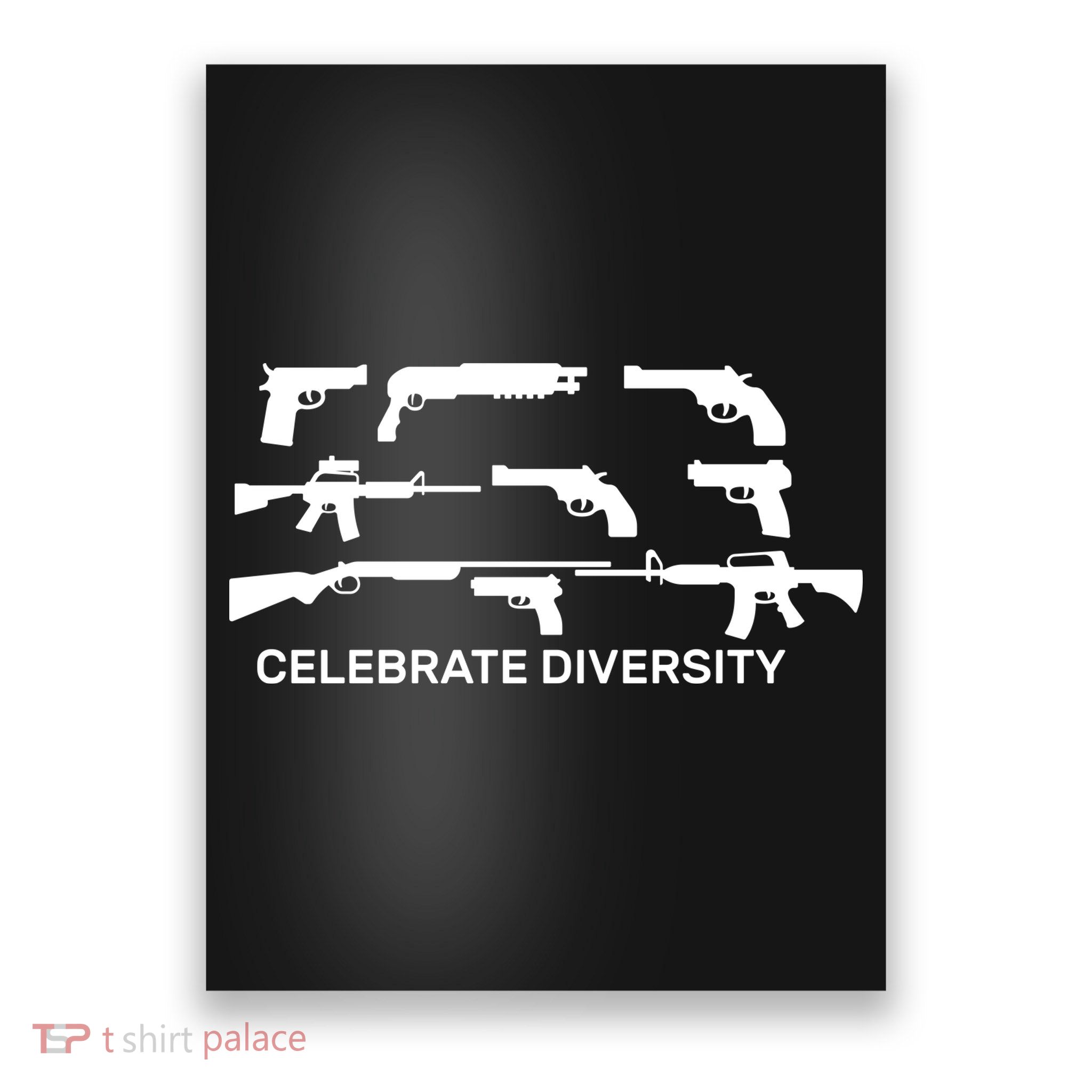 Celebrate Diversity Guns Poster