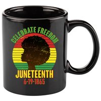 Celebrate Freedom Juneteenth 6-19-1865 11oz C Handle Ceramic Mug