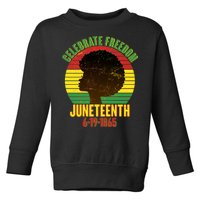 Celebrate Freedom Juneteenth 6-19-1865 Toddler Sweatshirt