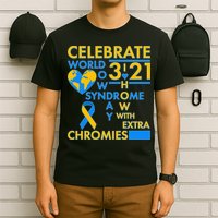 Celebrate World Down Syndrome Day I Love Homies With Extra Chromies T-Shirt