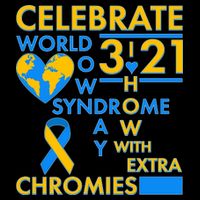 Celebrate World Down Syndrome Day I Love Homies With Extra Chromies T-Shirt
