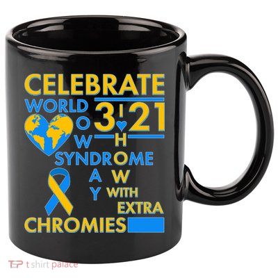 Celebrate World Down Syndrome Day I Love Homies With Extra Chromies 11oz C Handle Ceramic Mug