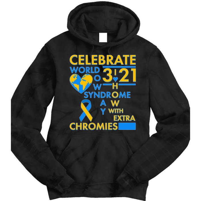 Celebrate World Down Syndrome Day I Love Homies With Extra Chromies Tie Dye Hoodie