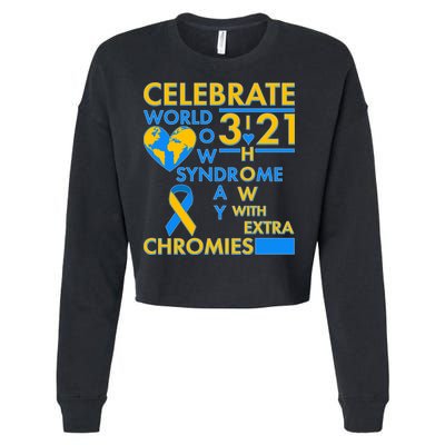 Celebrate World Down Syndrome Day I Love Homies With Extra Chromies Cropped Pullover Crew