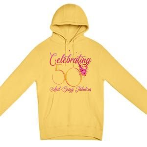 Celebrating 50 And Being Fabulous Premium Pullover Hoodie