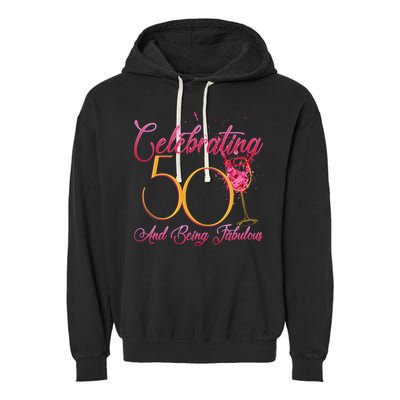 Celebrating 50 And Being Fabulous Garment-Dyed Fleece Hoodie