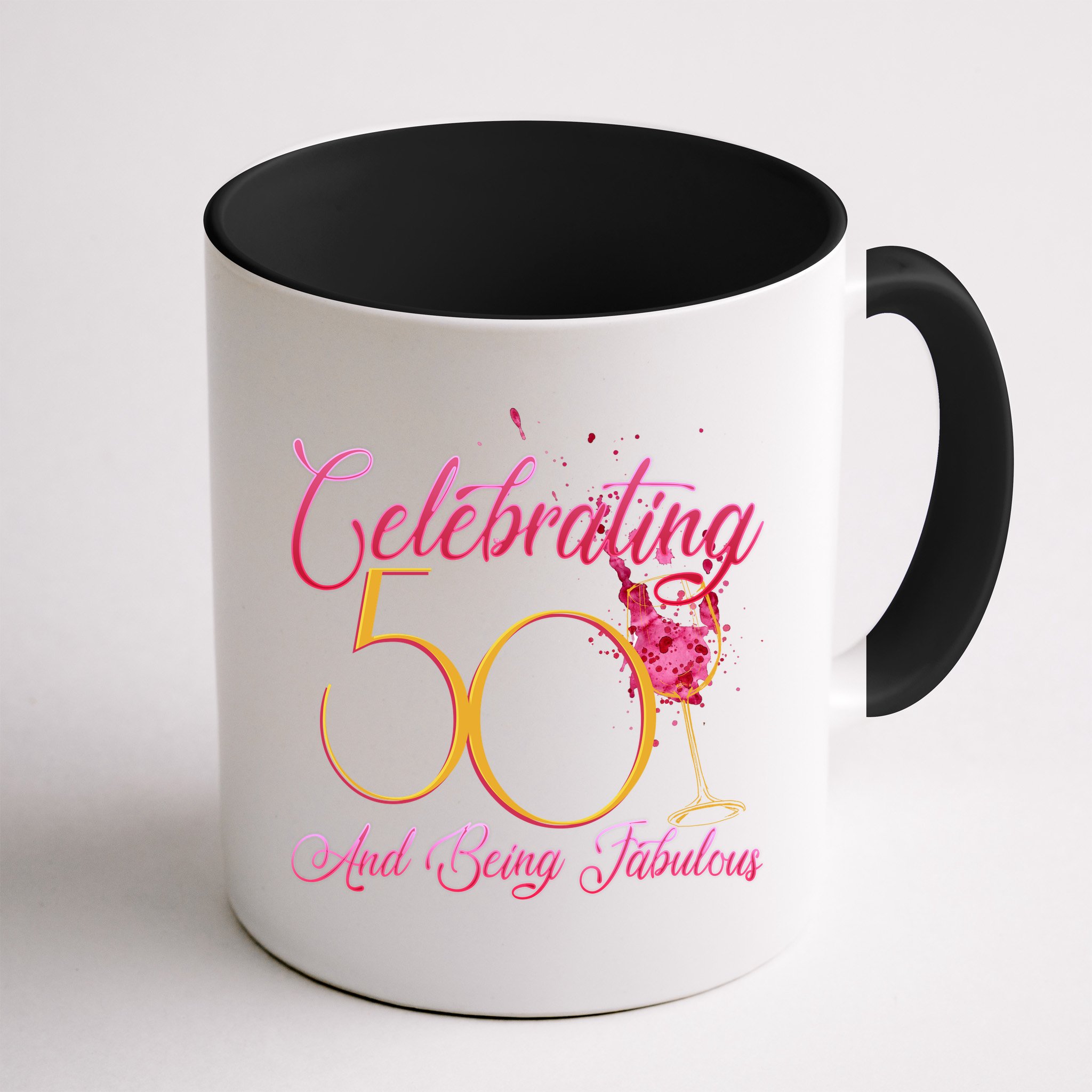 Celebrating 50 And Being Fabulous Mug