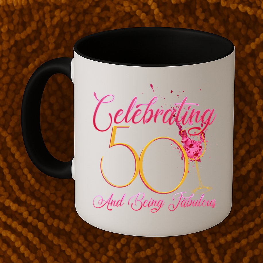 Celebrating 50 And Being Fabulous Mug