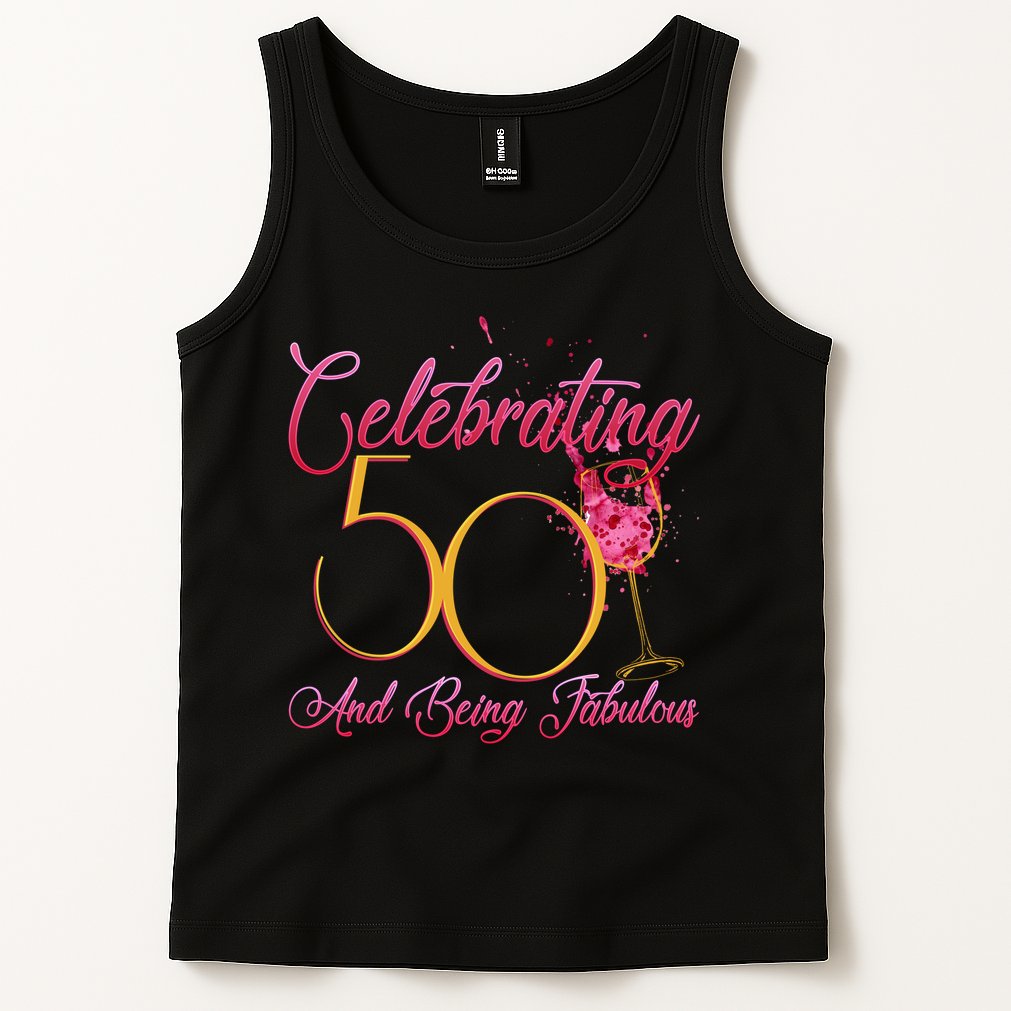Celebrating 50 And Being Fabulous Tank Top
