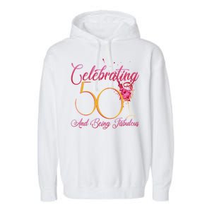 Celebrating 50 And Being Fabulous Garment-Dyed Fleece Hoodie