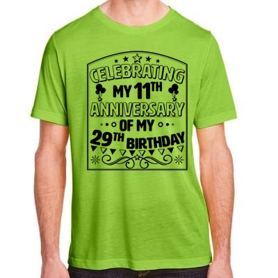 Celebrating My 11th Anniversary of My 29th Birthday 40th Birthday Adult ChromaSoft Performance T-Shirt