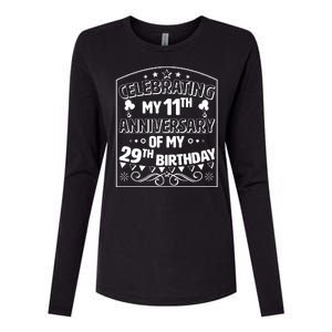 Celebrating My 11th Anniversary of My 29th Birthday 40th Birthday Womens Cotton Relaxed Long Sleeve T-Shirt