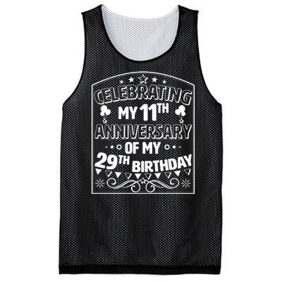 Celebrating My 11th Anniversary of My 29th Birthday 40th Birthday Mesh Reversible Basketball Jersey Tank