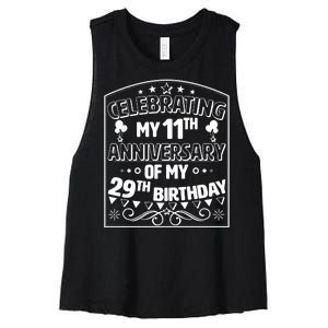 Celebrating My 11th Anniversary of My 29th Birthday 40th Birthday Women's Racerback Cropped Tank