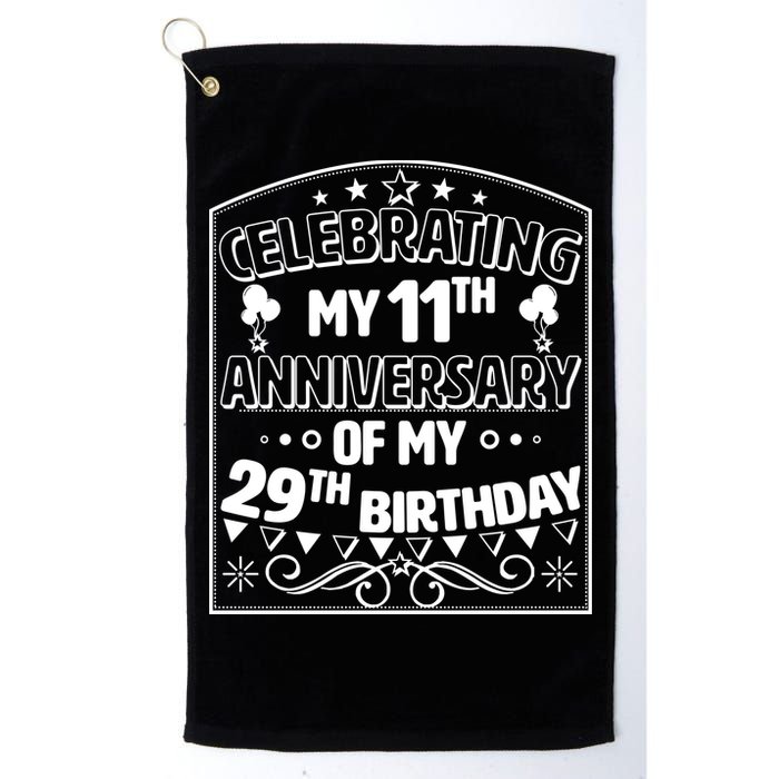 Celebrating My 11th Anniversary of My 29th Birthday 40th Birthday Golf Towel