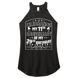 Celebrating My 11th Anniversary of My 29th Birthday 40th Birthday Women's Perfect Tri Rocker Tank