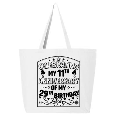 Celebrating My 11th Anniversary of My 29th Birthday 40th Birthday 25L Jumbo Tote