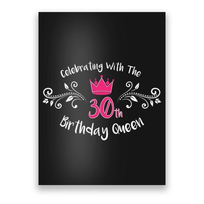 Celebrating With The 30th Birthday Queen Poster