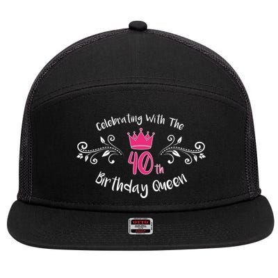 Celebrating With The 40th Birthday Queen 7 Panel Mesh Trucker Snapback Hat