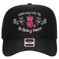 Celebrating With The 40th Birthday Queen High Crown Mesh Back Trucker Hat