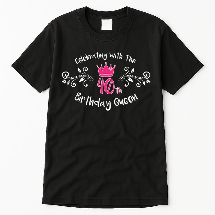 Celebrating With The 40th Birthday Queen Tall T-Shirt
